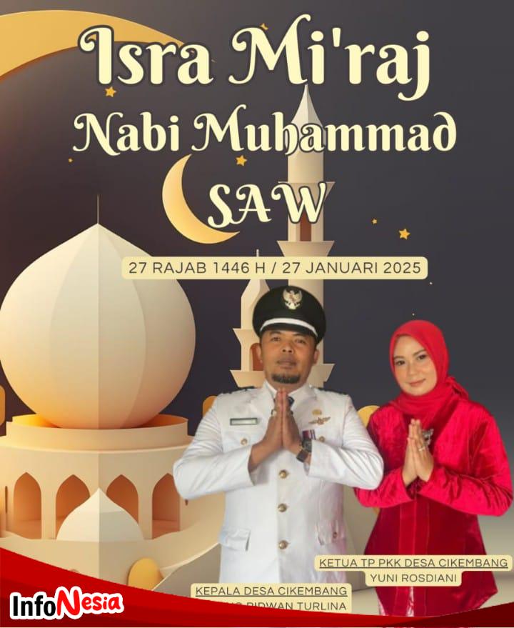 Kades Tatang Ridwan N. Mengucapkan Selamat Memperingati Isra Mi’raj Nabi Muhammad SAW, Tahun 1446 H. Kades Tatang Ridwan N. Mengucapkan Selamat Memperingati Isra Mi’raj Nabi Muhammad SAW, Tahun 1446 H.